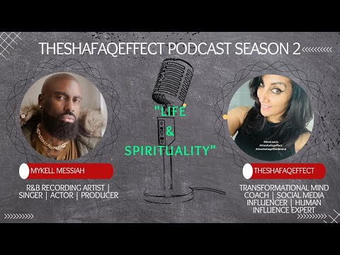 Theshafaqeffect Podcast Season 2 with Mykell Messiah