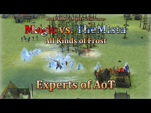 Experts of AoT: All Kinds of Frost - Magic vs. TheMista - Zeus vs. Odin - Age of Mythology: TT