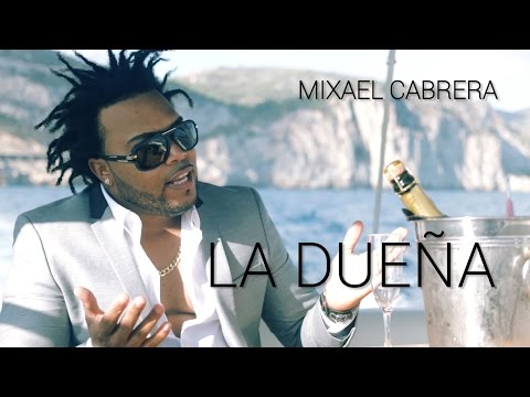 Mixael Cabrera - La Dueña (Official Video)