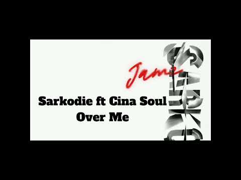 Sarkodie ft Cina Soul Over Me