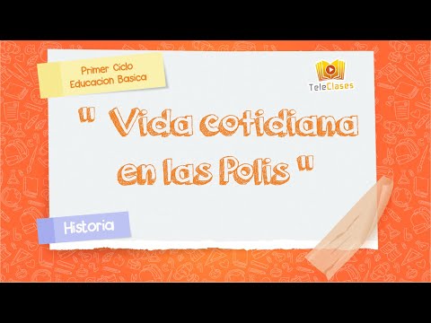3º BÁSICO/HISTORIA - Vida cotidiana en las polis