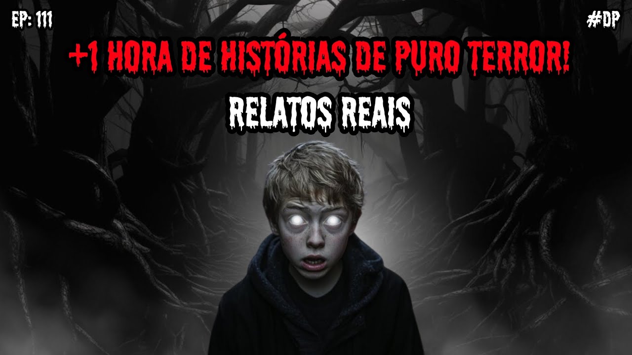 1 HORA DE TERROR! - 5 RELATOS REAIS | EP.111 #dp