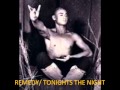 REMEDY/ TONIGHTS THE NIGHT