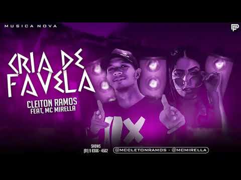 CLEITON RAMOS - FEAT MC MIRILLA - CRIA DE FAVELA (MÚSICA NOVA 2019)
