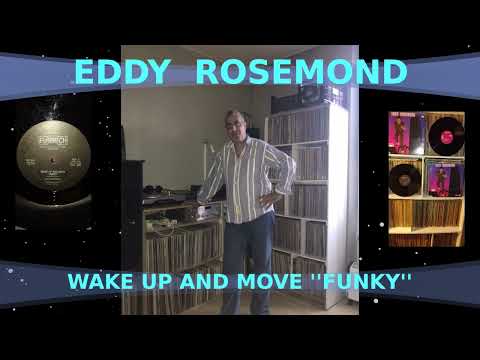 EDDY  ROSEMOND      -    WAKE  UP  AND  MOVE    ''  FUNKY ''          (MELKASOUL)