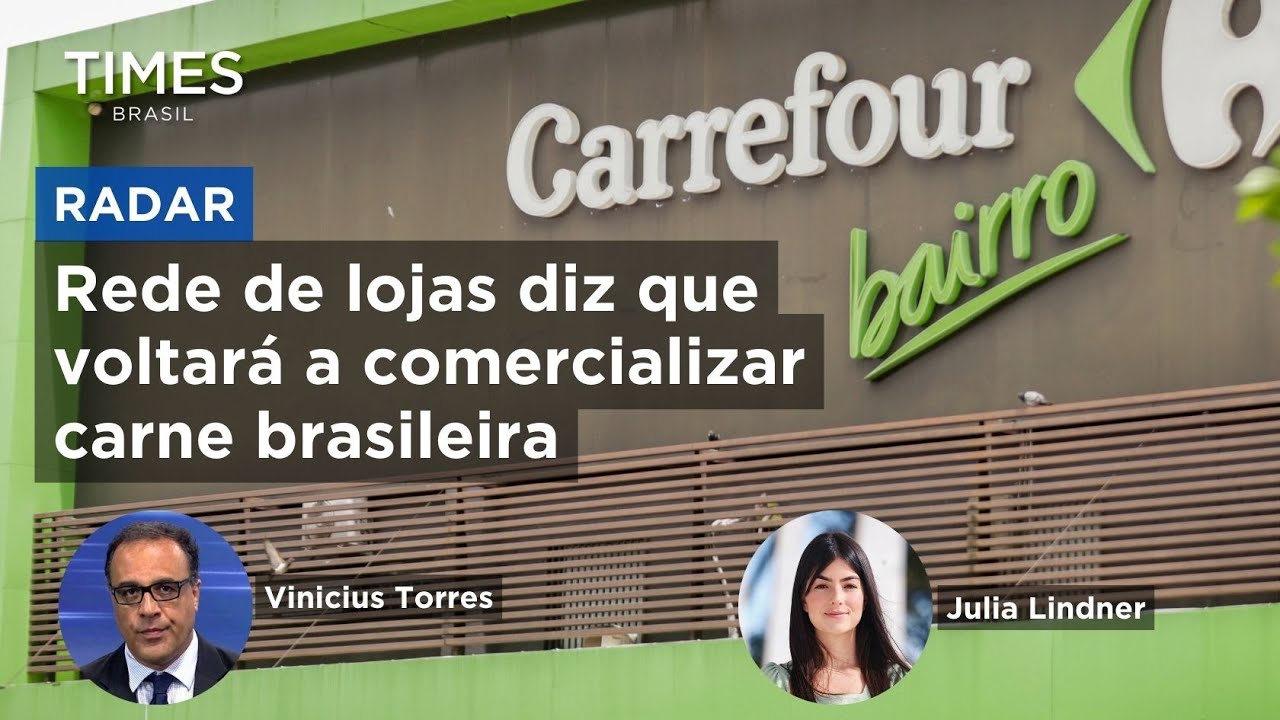 Retratação do Carrefour ameniza crise com o Brasil? Vinicius Torres Freire e Julia Lindner analisam