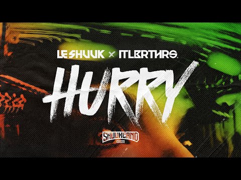 Le Shuuk & ItaloBrothers - Hurry (Official Video)