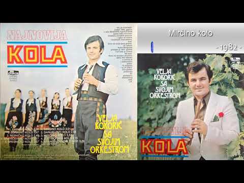 Velja Kokoric - Mircino kolo - (Audio 1982)