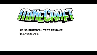 Minecraft Classic 0.30 (Survival) Gameplay (Classicube)