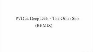 Paul Van Dyke and Deep Dish - the other side (remix)
