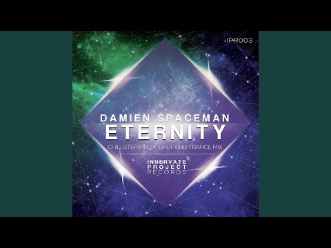 Eternity (Chillstep Mix)