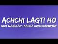 Achchi Lagti Ho Lyrics Udit Narayan Kavita Krishnamurthy