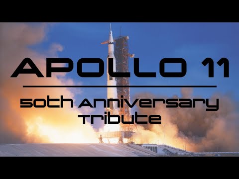 Apollo 11 - 50th Anniversary Tribute