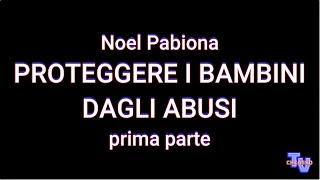 'Noel Pabiona - Proteggere i bambini dagli abusi - prima parte' episoode image
