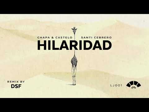 Santi Cebrero, Chapa & Castelo - Hilaridad (DSF Remix)