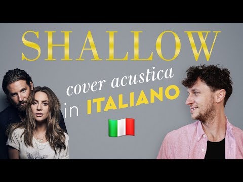 download lagu mp3 mp4 Shallow Italiano, download lagu Shallow Italiano gratis, unduh video klip Shallow Italiano