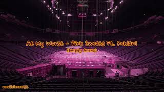 Download lagu Pink Sweat$ Feat. Kehlani - At My Worst (Empty Arena) 🎧 mp3