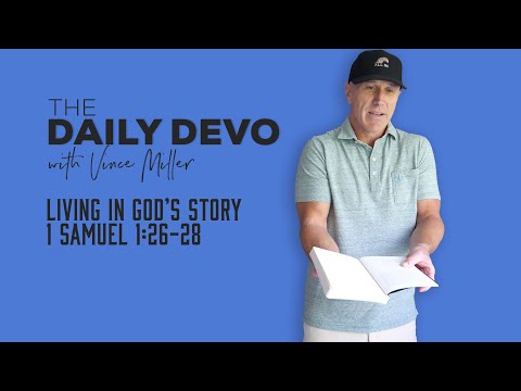 Living in God’s Story | 1 Samuel 1:26-28