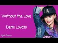 Demi Lovato - Without the Love (Lyrics)