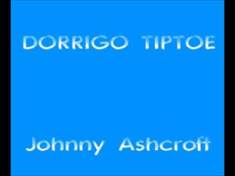 Dorrigo Tiptoe - Johnny Ashcroft