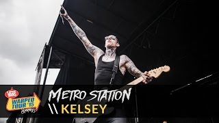 Metro Station - Kelsey (Live 2015 Vans Warped Tour)