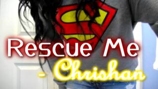 Rescue Me - Chrishan