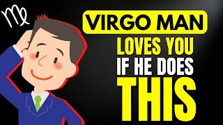 Virgo Man DO This If He Likes You