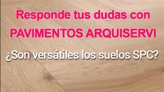 ¿Los suelos SPC son versátiles