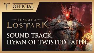 뒤틀린 성가 (Hymn of Twisted Faith) / LOST ARK Official Soundtrack