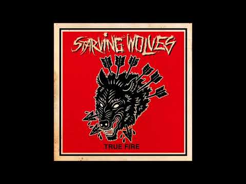 STARVING WOLVES // True Fire (2020)