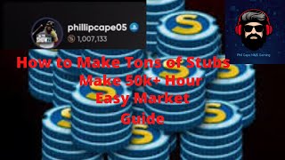 How to Make Stubs Easy Guide | MLB The Show 21 | Market Tips Make 50k + Hour Doing This