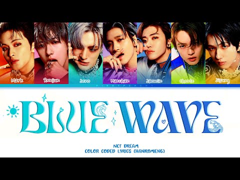 Nct Dream blue wave lyrics/가사" Color Coded Lyrics" [HAN|ROM|ENG]