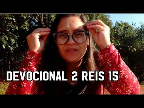 2 Kings 15 - Devotional