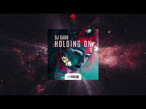 DJ Gard - Holding On (Extended Mix) [DNA REVOLUTIONS RECORDINGS]