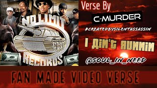 Fan Made Video Verse: 5/12/16 ▪️C-Murder ▪️I Ain't Runnin ▪️  #CreatedBySilentAssassin