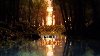 David Hodges - Lifeboat [C-Walk Music 2013] ᴴᴰ