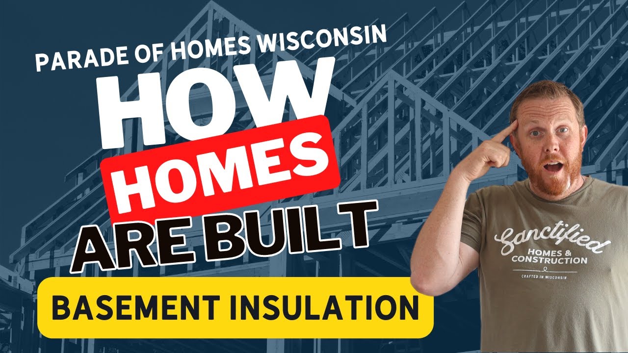 How Homes Are Built: Basement Insulation (Ep. 8) - Parade of Homes Wisconsin