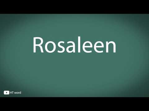 How to pronounce Rosaleen