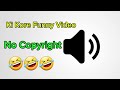 Ki Kore Funny Video | Background Music | No Copyright | Free Background Music