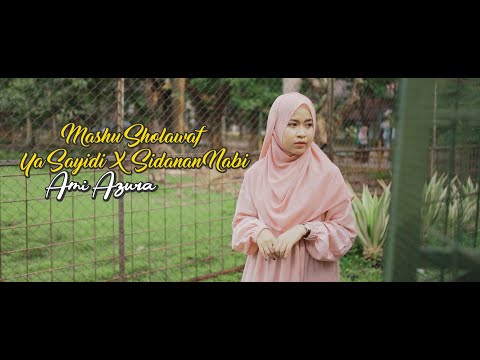 Ya Sayyidi x Sidnan Nabi (Mashup Sholawat) - Ami Azura (Music Video TMD Media Religi)