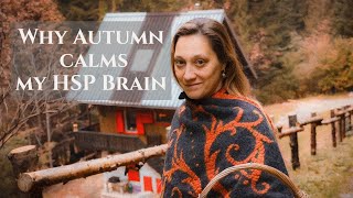 Why Highly Sensitive People NEED Autumn( I finally understand!)