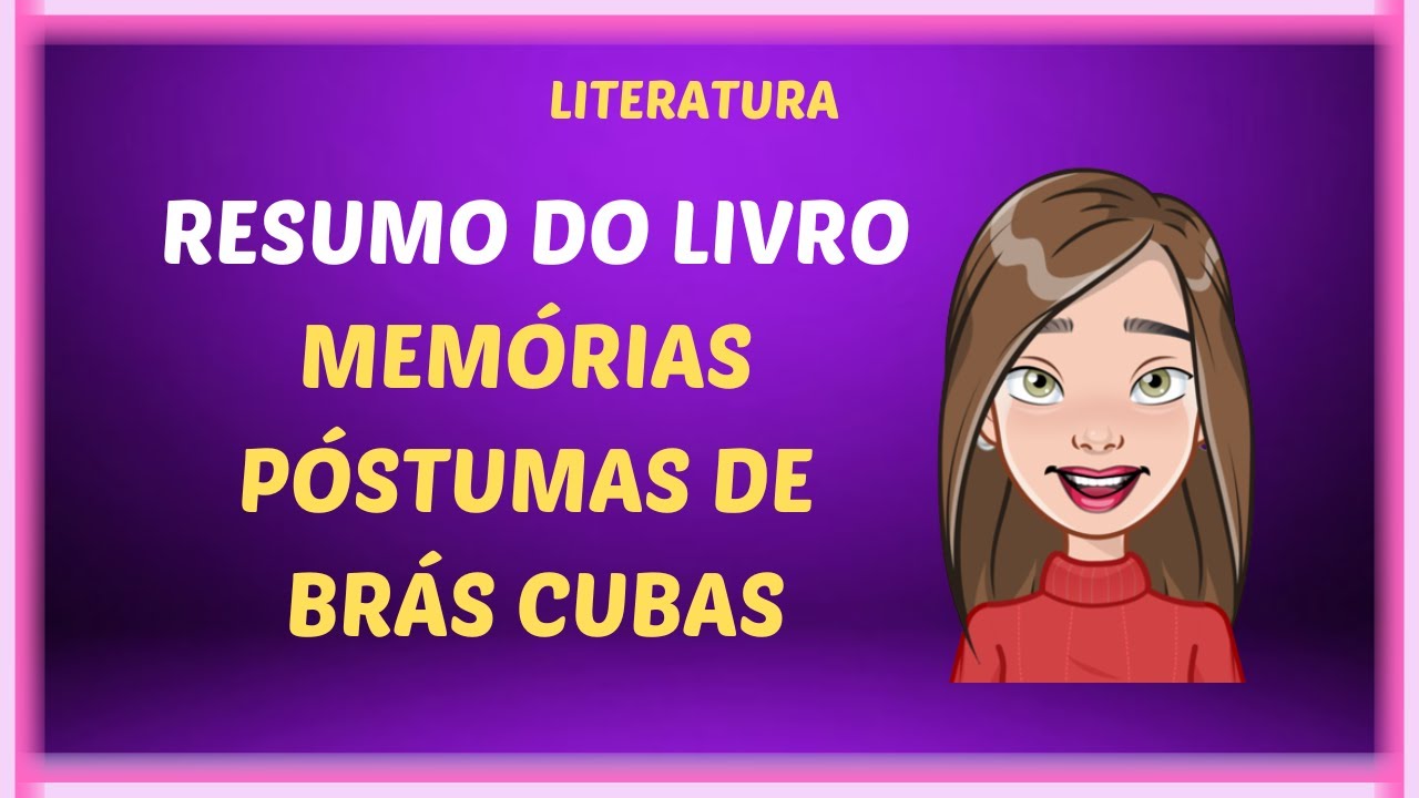 Memórias Póstumas de Brás Cubas - Machado de Assis