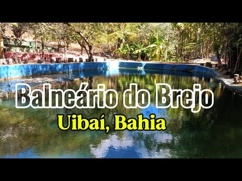 Conheça o Balneário do Brejo em Uibaí, Bahia 