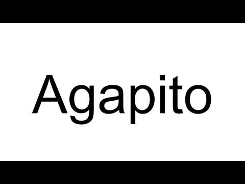 How to Pronounce Agapito