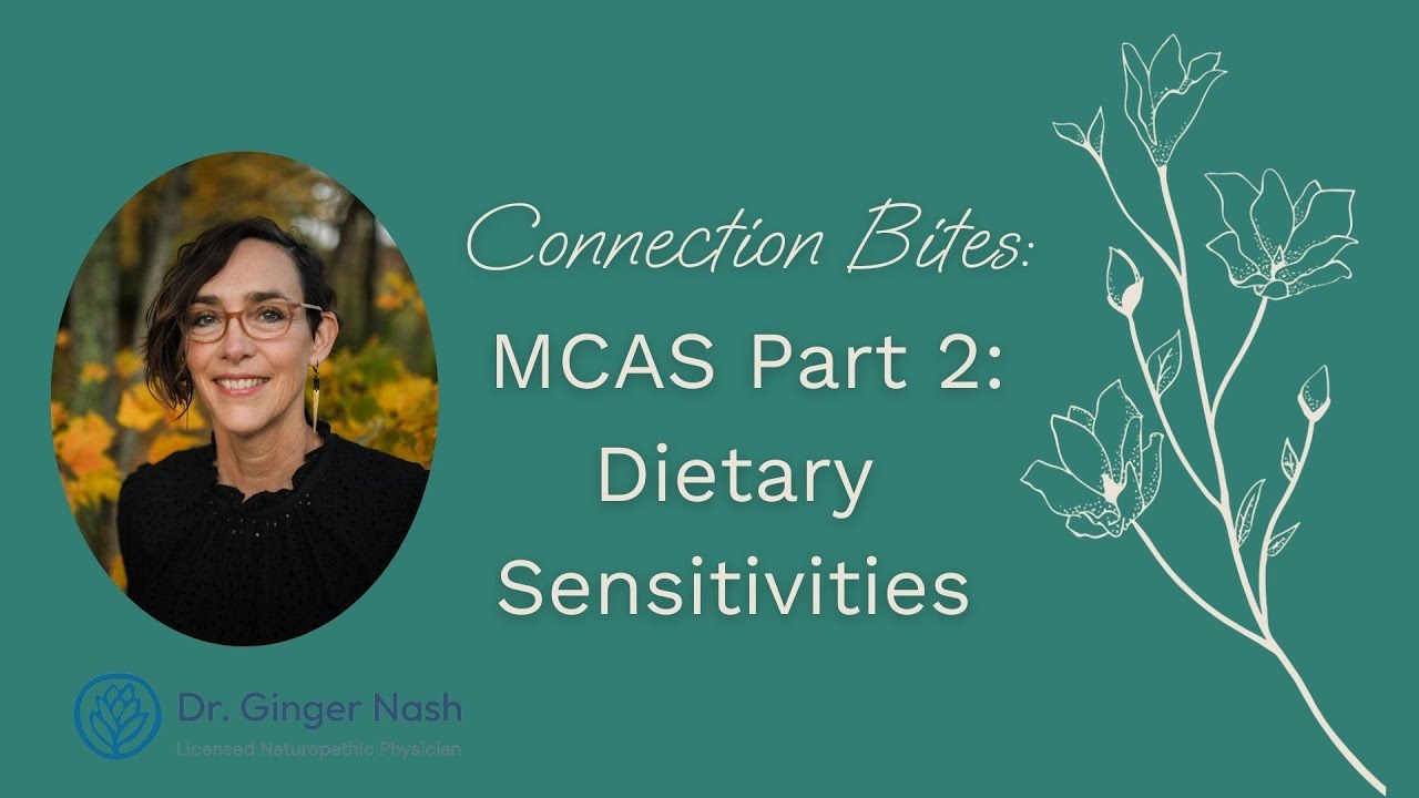 Connection Bites: MCAS Part 2: Dietary Sensitivities