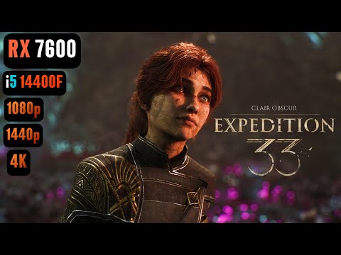 Clair Obscur Expedition 33 RX 7600 FPS TEST | Expedition 33 RX 7600 & i5 14400F Benchmark