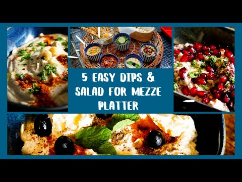 5 Easy Dips & Salad for Mezze Platter