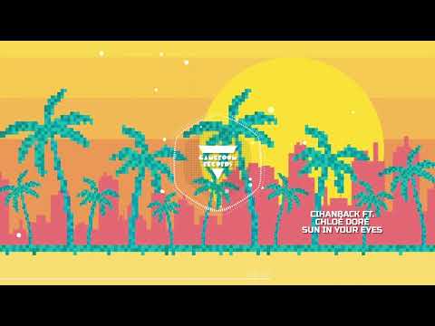 Cihanback featuring Chloé Doré - Sun In Your Eyes