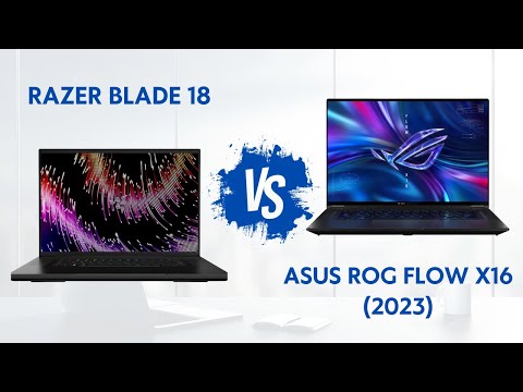 Razer blade 18 2023 vs Asus rog flow x16 2023 - best comparison