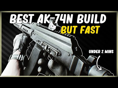 BEST AK-74N BUILD BUT FAST LOW RECOIL HIGH ERGO GUN BUILD EFT ESCAPE FROM TARKOV UNDER 2 MINS BS BT
